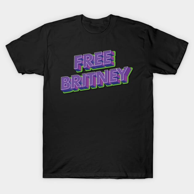 Free Britney Movement Mens Womens Youth Support #FreeBritney Pop Culture T-Shirt by andreperez87